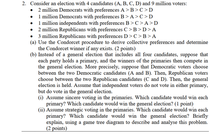 2. Consider an election with 4 candidates (A, B, C, D) and