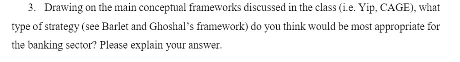 3. Drawing on the main conceptual frameworks discussed in the class