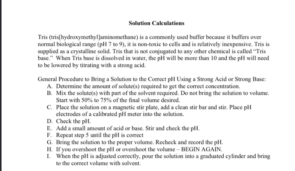  Solution Calculations Tris (tris[hydroxymethyl]aminomethane) is a commonly used buffer because it