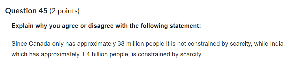 Question 45 (2 points) Explain why you agree or disagree with