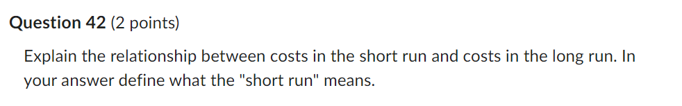 people, is constrained by scarcity. Question 44 {2 points) Which of the