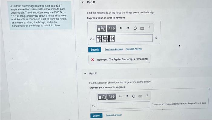  Part B A uniform drawbridge must be held at a 33.5