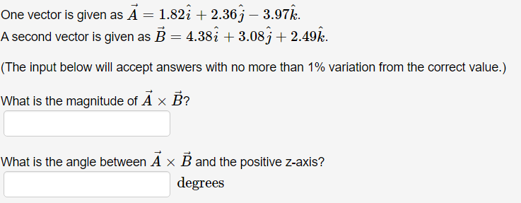  One vector is given as 21' = 1.82;: + 2.36} 3.971;.