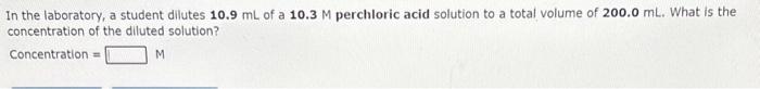 6.28 grams of the salt? mL In the laboratory you dilute 2.38mL