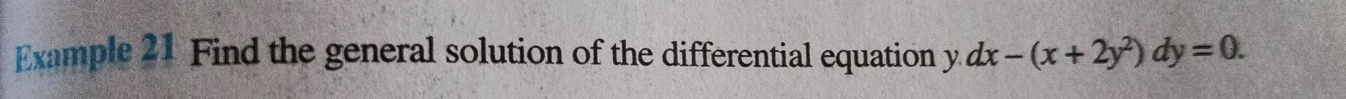  ease Give Correct Answer This Time.. Example 21 Find the general