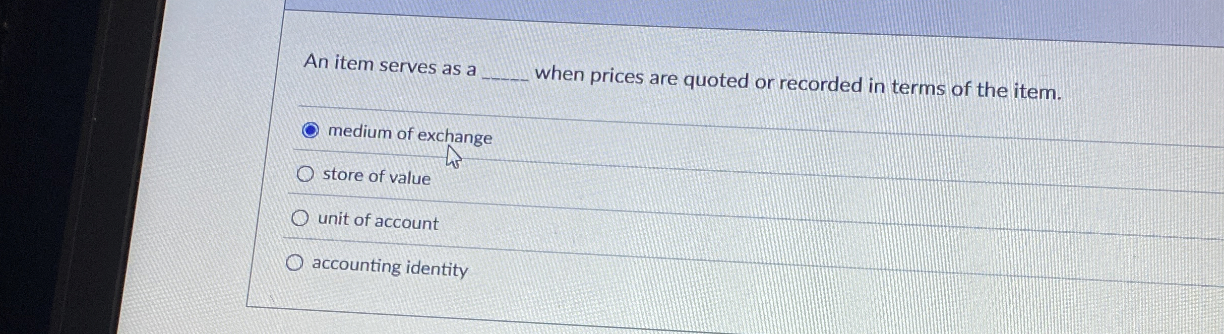  An item serves as a q, when prices are quoted or