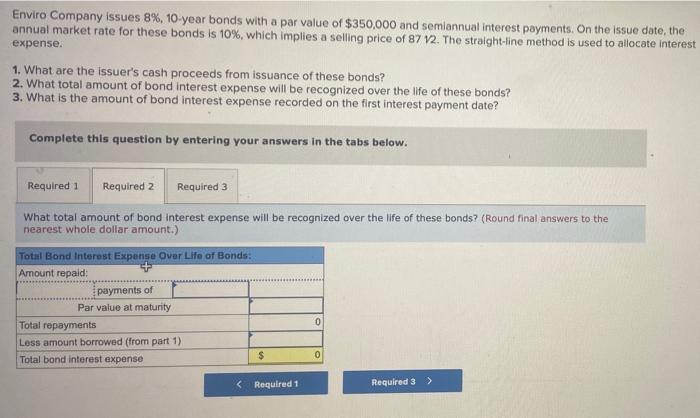 please help me with this question Enviro Company issues 8%, 10-year bonds