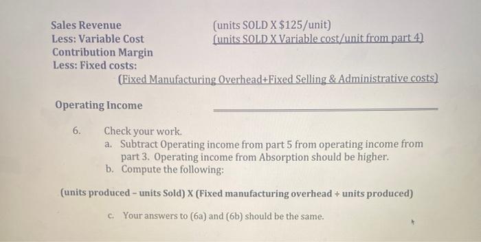 the XYZ Company: Manufacturing Costs Direct Materials $15/unit produced Direct Labor $20/unit
