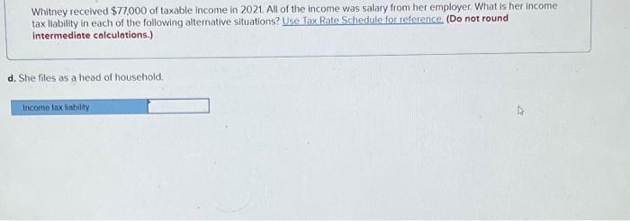 in 2021 . All of the income was salary from her employer.