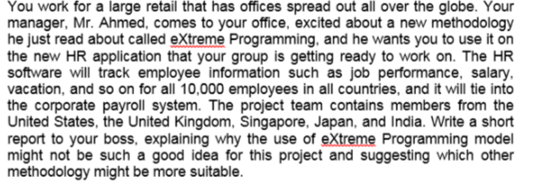 suggest which other methodology might be more suitable. You work for a