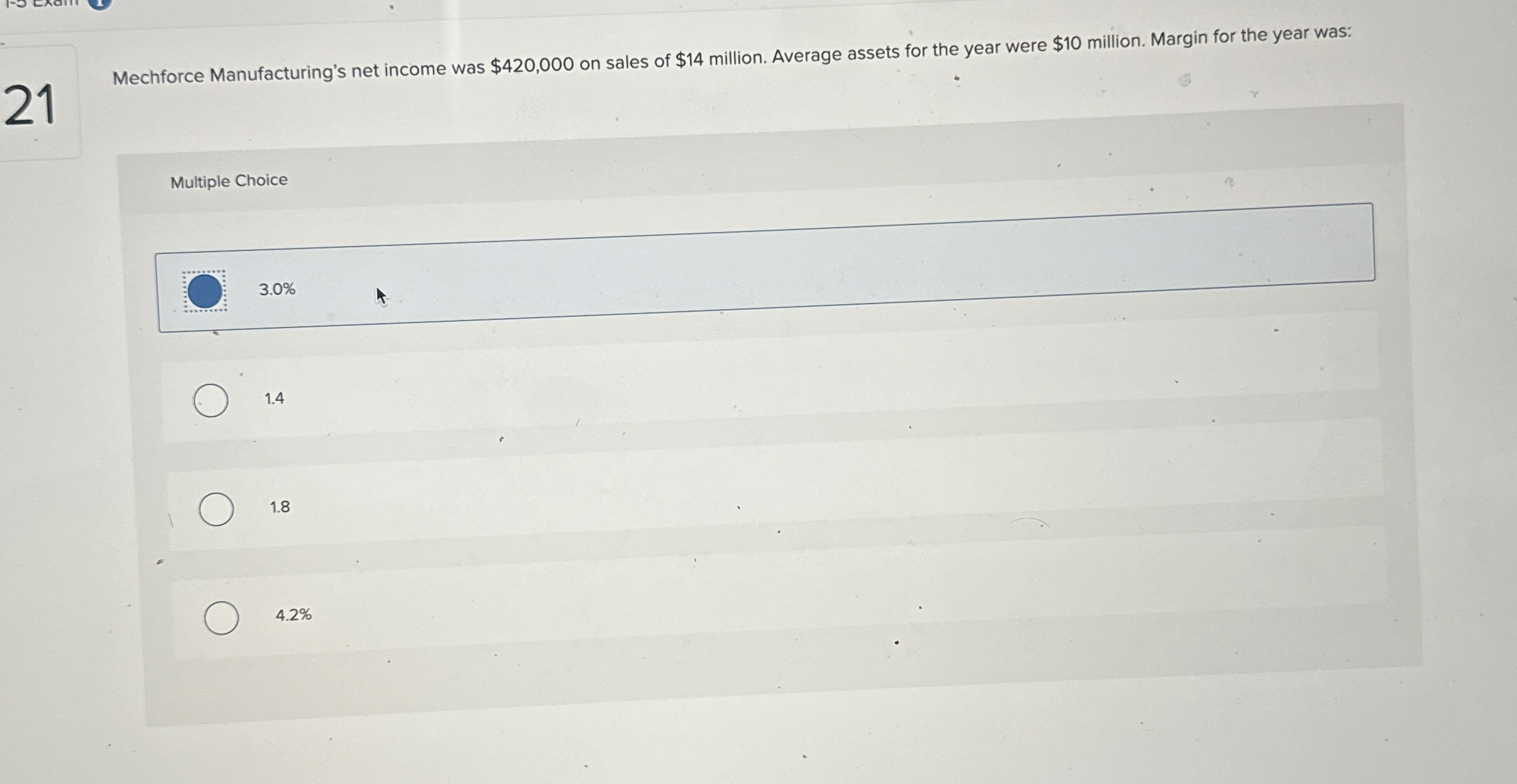  The balance sheet equation can be represented by: Multiple Choice Assets