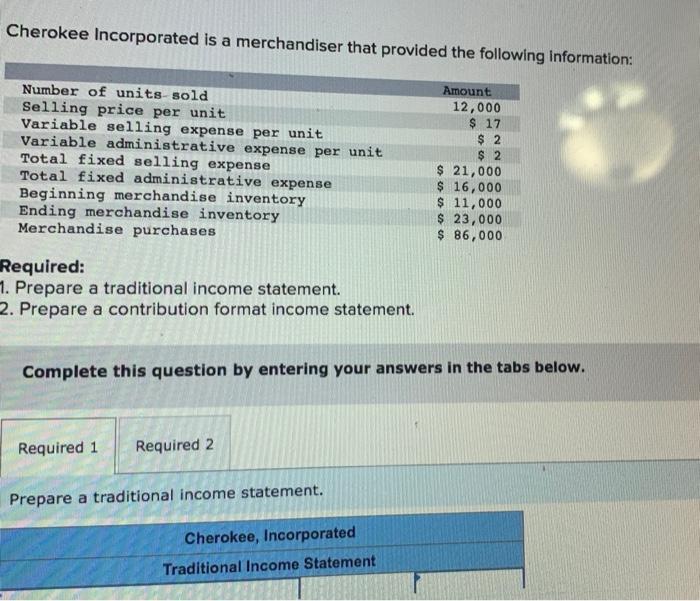 this is all one question please help and explain ! Cherokee Incorporated