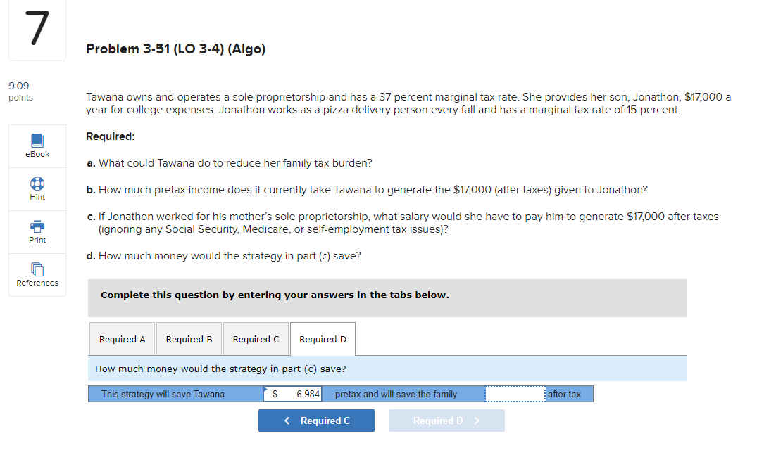  Problem 3-51(LO 3-4)(Algo) points Tawana owns and operates a sole proprietorship