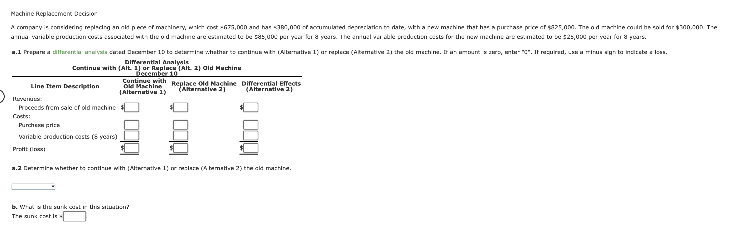  Machine Replacement Decision Differential Analysis Continue with (Alt.1) or Replace (Alt.2)