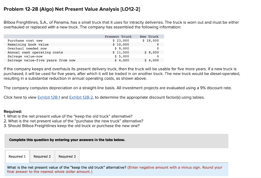 Problem 12-28 (Algo) Net Present Value Analysis (LO12-2] Bilboa Freightlines, S.A.,