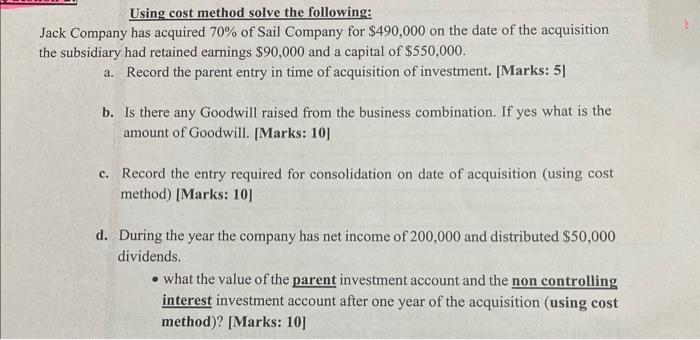 answer all requred Using cost method solve the following: Jack Company has