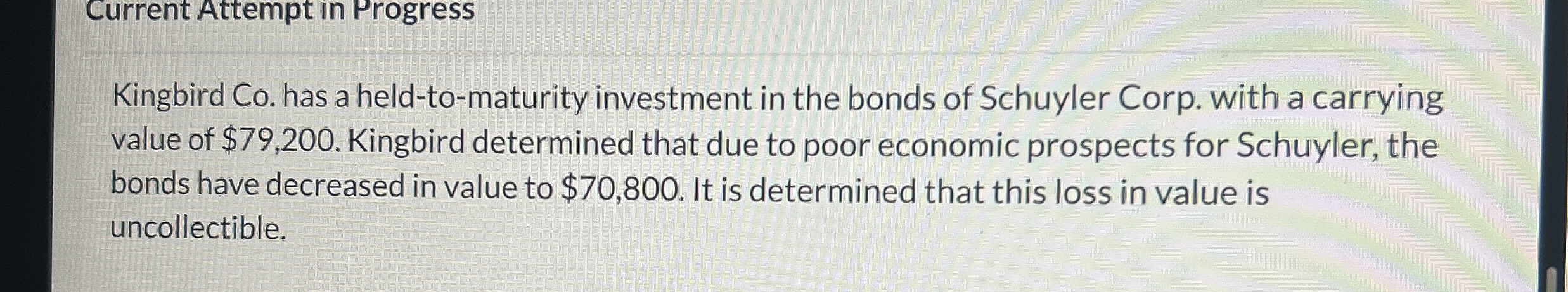  Current Attempt in Progress Kingbird Co. has a held-to-maturity investment in