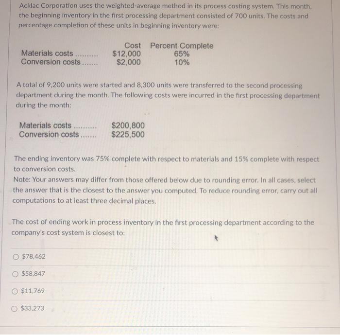  Acklac Corporation uses the weighted average method in its process costing