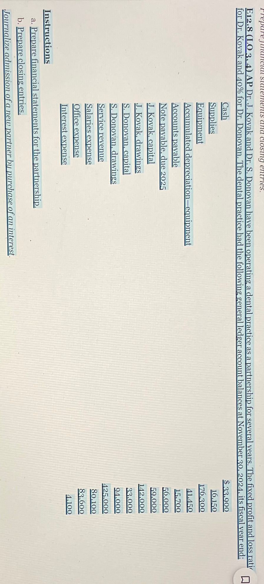  E12.8(LO3,4) AP Dr. J. Kovak and Dr. S. Donovan have been