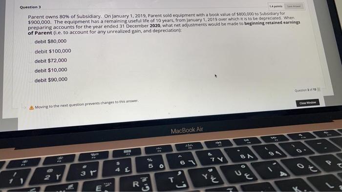 prevents changes to this answer Question 8 In preparing consolidated financial statements