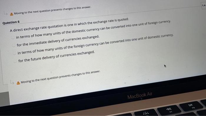 Questions Moving to the next question prevents changes to this answer. MacBook