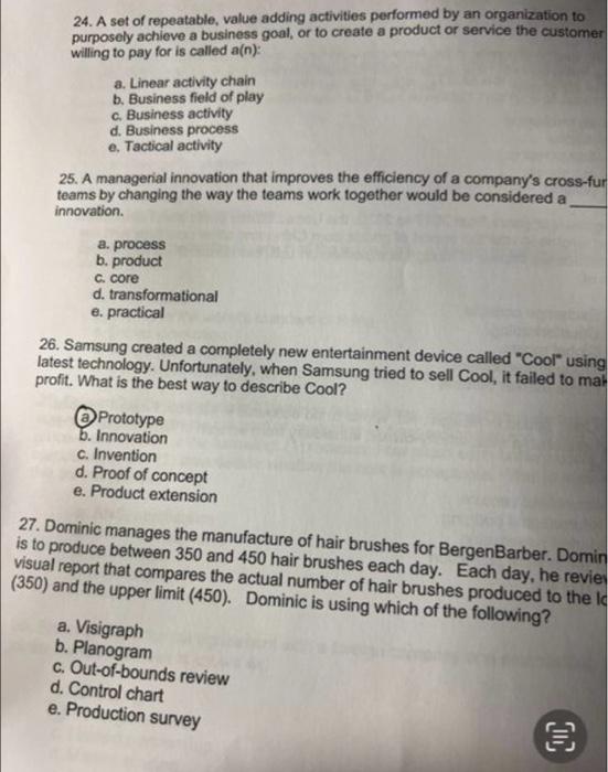 24-27 asap please 24. A set of repeatable, value adding activities performed