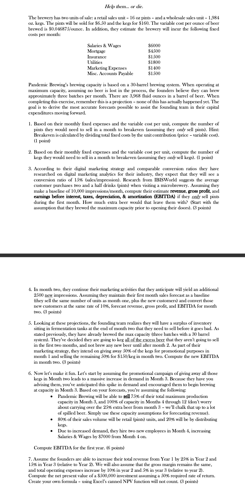 excel future forecast projections Help them... or die. The brewery has two