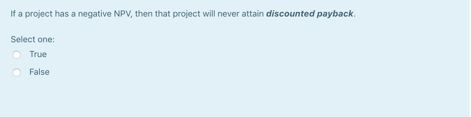 If a project has a negative NPV, then that project will