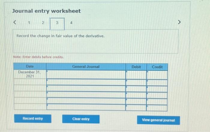 rate swap, and necessary adjustments for changes in fair value 4. Prepate