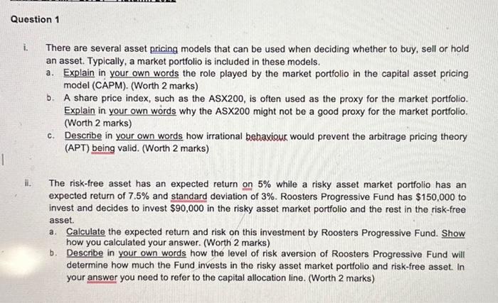  i. There are several asset pricing models that can be used