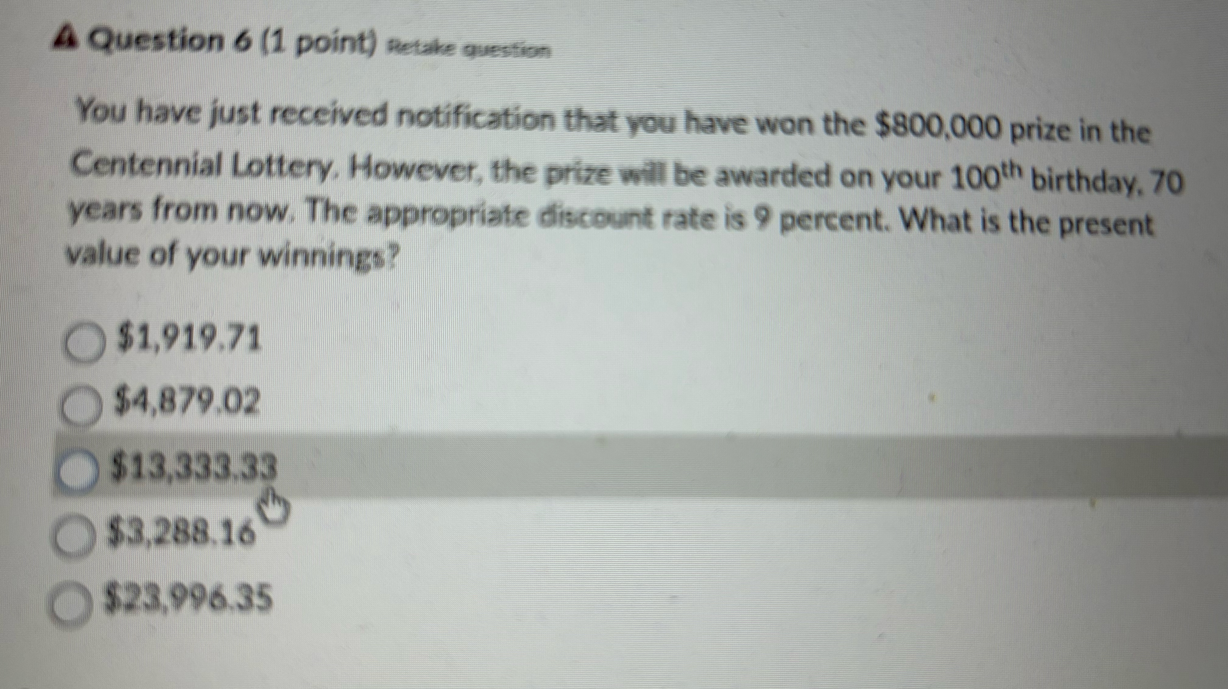  A Question 6(1 point) Retake question You have just received notification