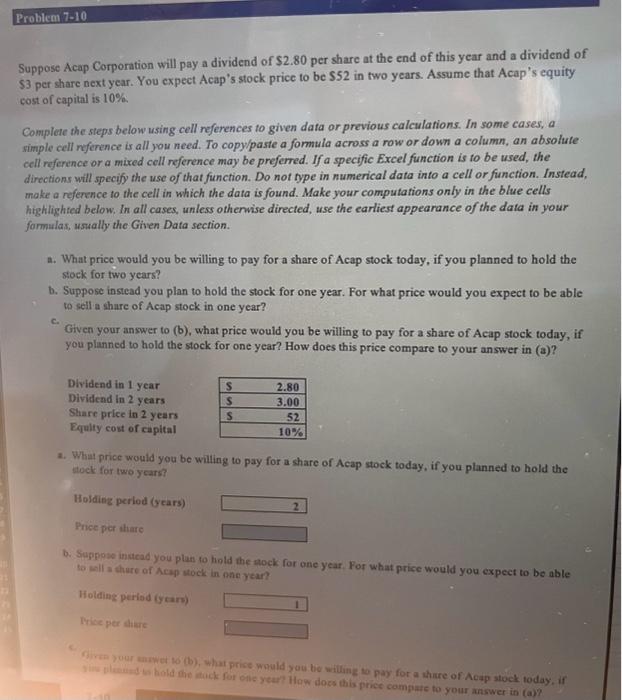  please show excel workings in cell reference Suppose Acap Corporation will