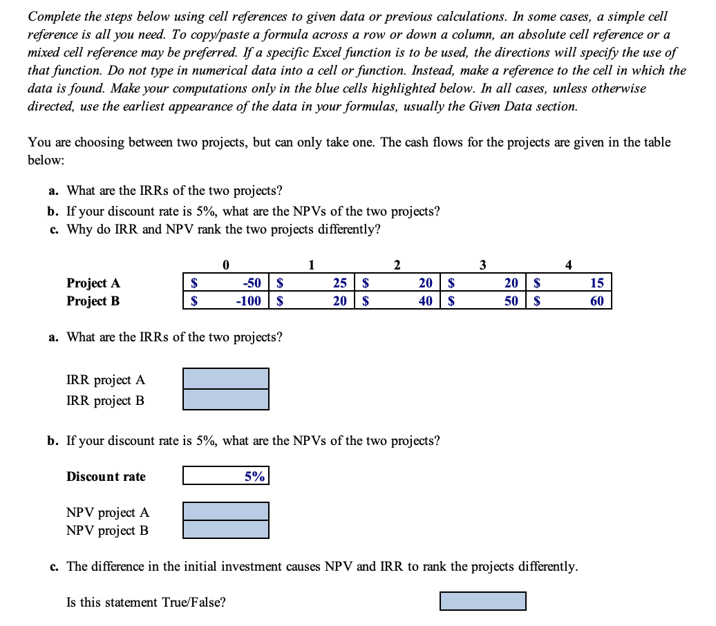  Complete the steps below using cell references to given data or