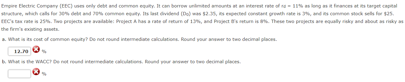  Empire Electric Company (EEC) uses only debt and common equity. It