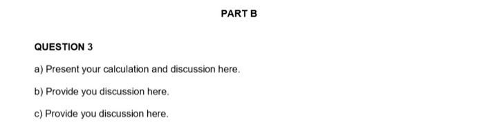 3.(1000 words maximum, 30 marks in total) a) By showing your calculations,