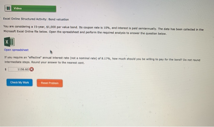  Video Excel Online Structured Activity: Bond valuation You are considering a