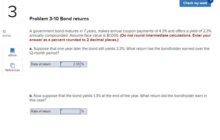 Check my work 3 Problem 3-10 Bond returns 10 points A