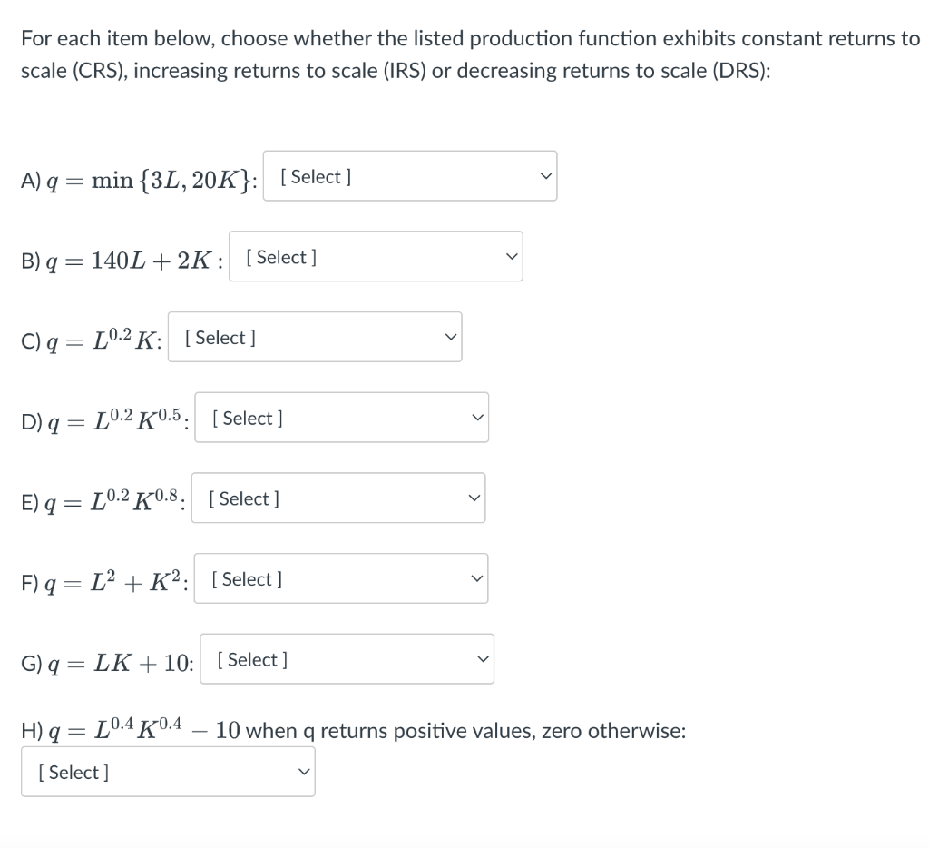 For each item below, choose whether the listed production function exhibits