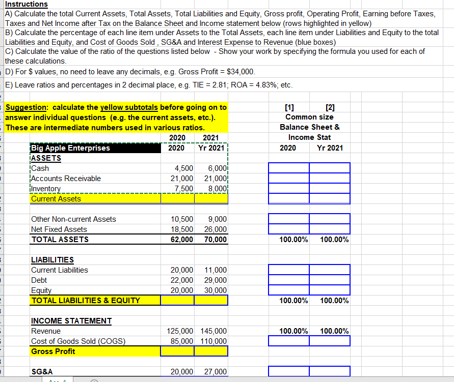 Instructions A) Calculate the total Current Assets, Total Assets, Total Liabilities