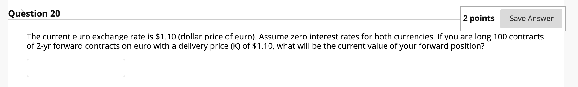  1 contact= 100 shares Question 20 2 points Save Answer The