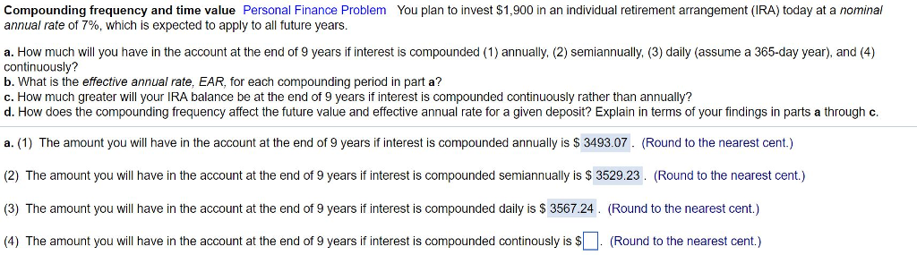Compounding frequency and time value Personal Finance Problem You plan to