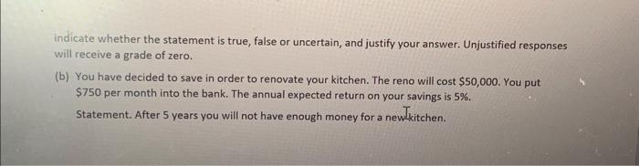  indicate whether the statement is true, false or uncertain, and justify