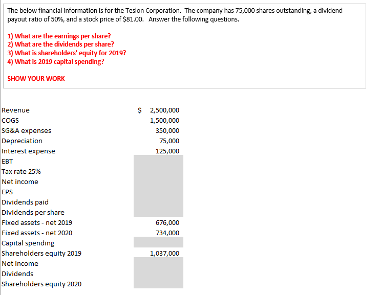  Please answer in Excel Format The below financial information is for