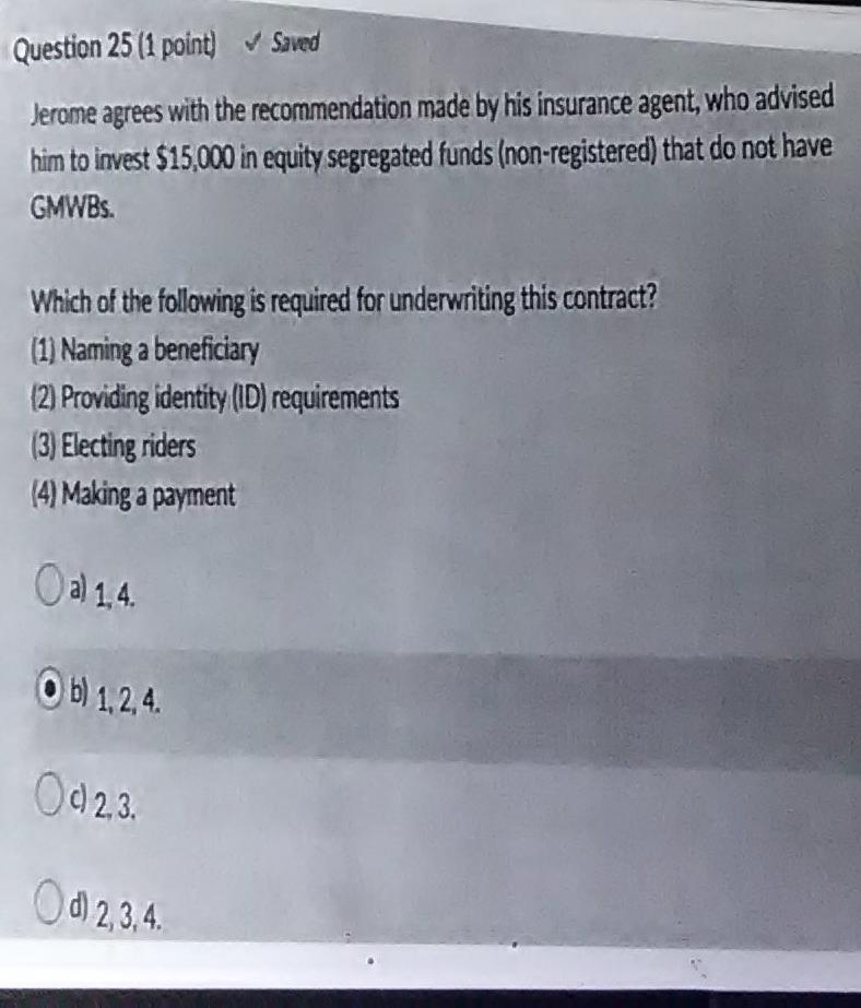  Question 25 (1 point) Saved Jerome agrees with the recommendation made