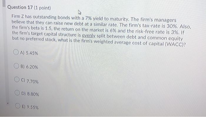 need help with question 17 and 18 Question 17 (1 point) Firm