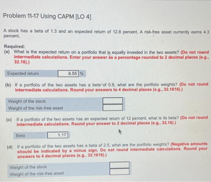  Problem 11-17 Using CAPM [LO 4] A stock has a beta
