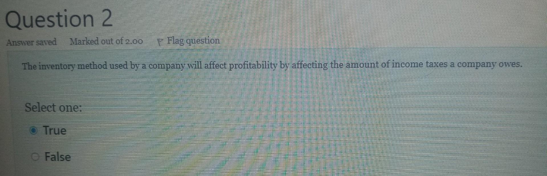 Question 2 Answer saved Marked out of 2.00 Flag question The
