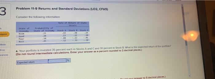  3 Problem 11-9 Returns and Standard Deviations (LO2, CFA5) Consider the