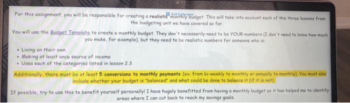 will be responsible for creating a realistic monthly budget. This will take