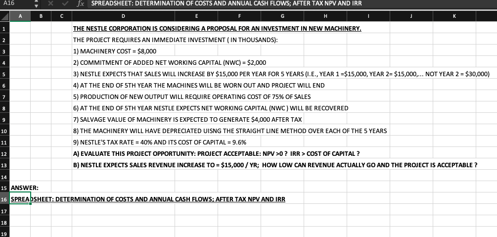  Please show all work - including formulas. A16 fx SPREADSHEET: DETERMINATION
